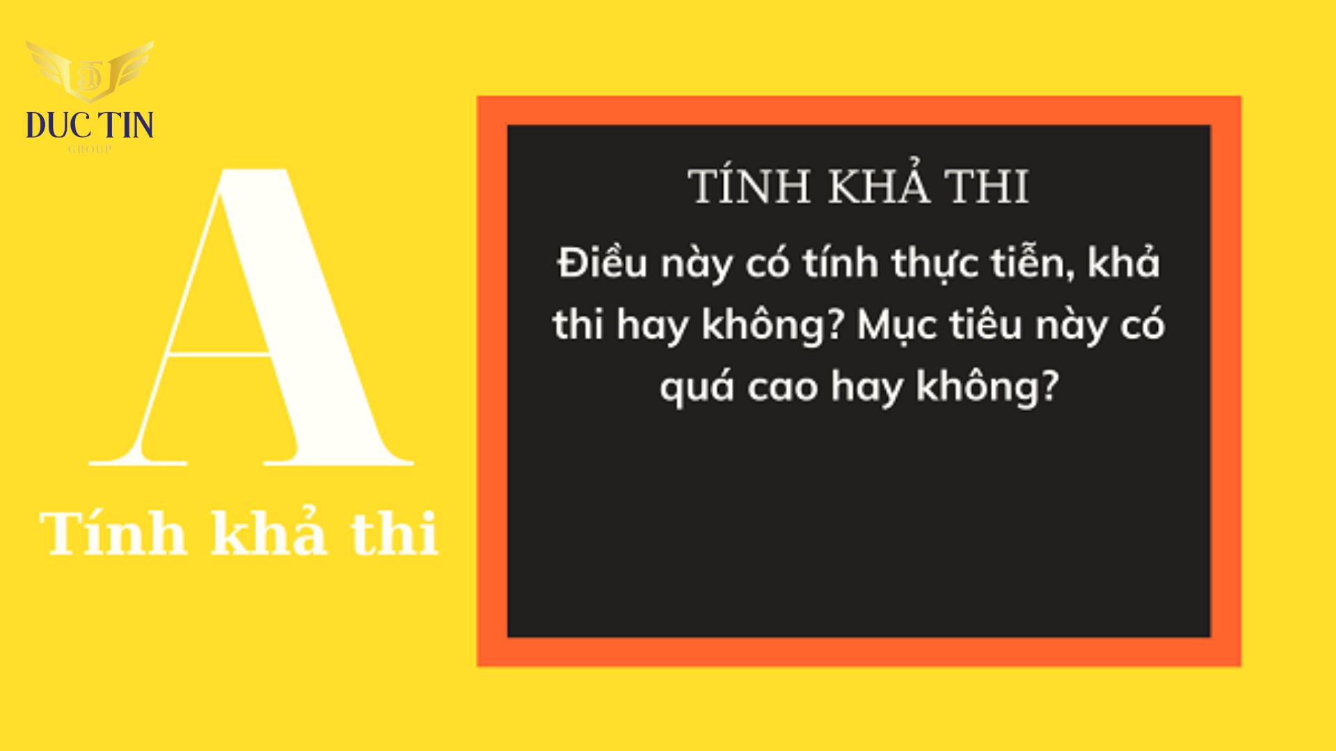 Mục tiêu đặt ra cần có tính khả thi phù hợp với hoàn cảnh